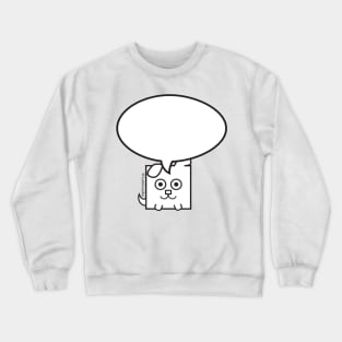 Lucky Said It. Express yourself! Crewneck Sweatshirt